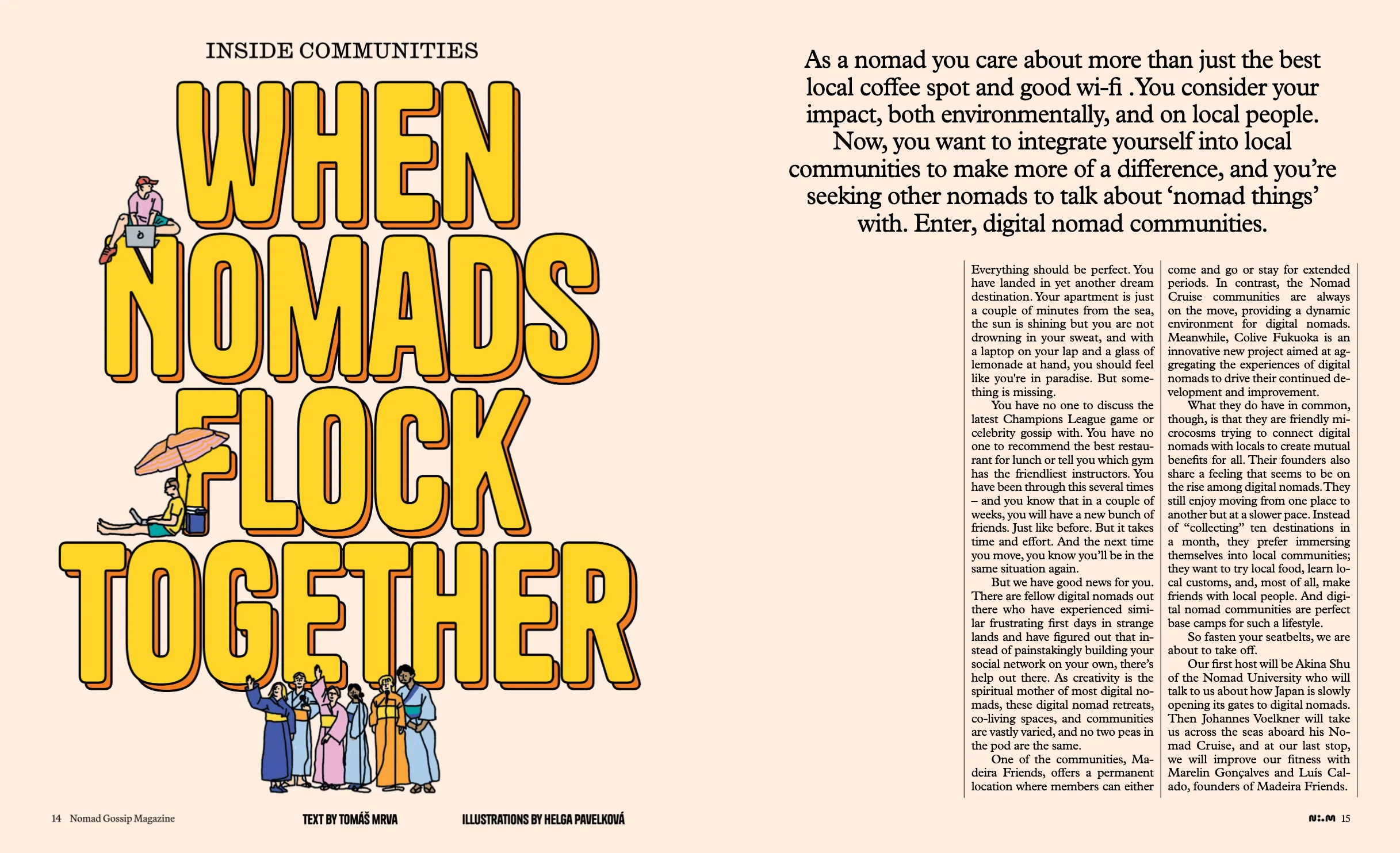 When Nomads Flock Together
