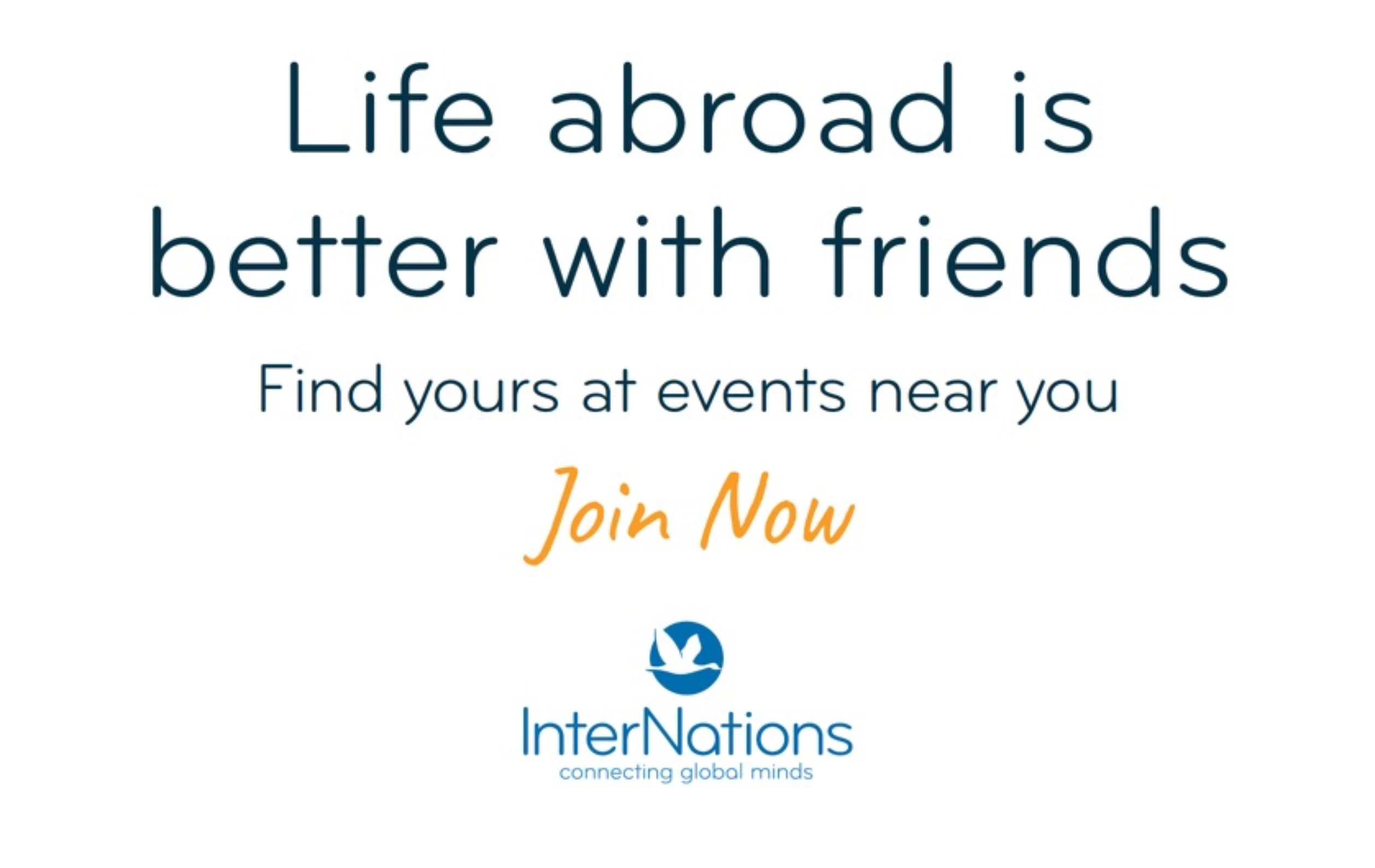 Life abroad is better with friends - Find yours at events near you