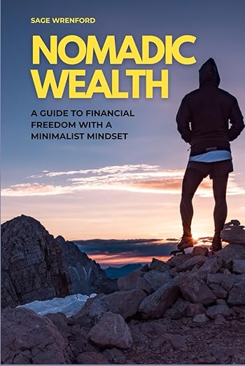 Nomadic Wealth: A Guide to Financial Freedom with a Minimalist Mindset book cover