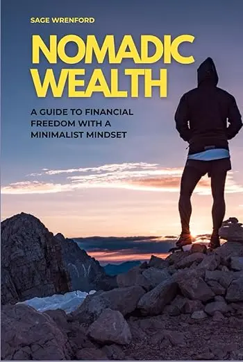 Nomadic Wealth: A Guide to Financial Freedom with a Minimalist Mindset book cover